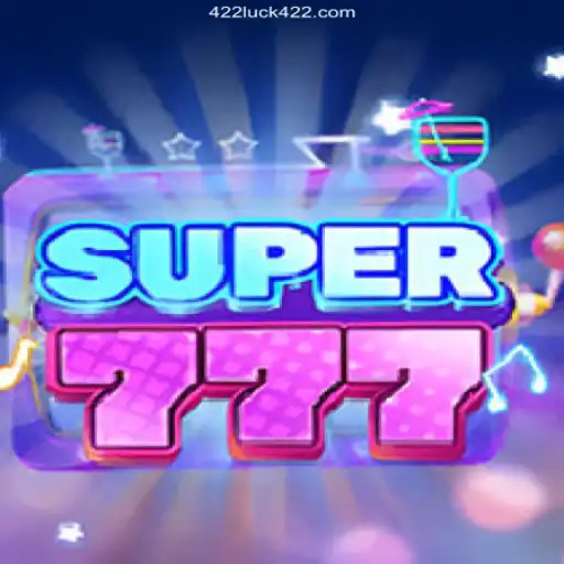 Exploring the Thrilling World of Super777 and 422Luck's Respected Platform